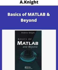 A.Knight – Basics of MATLAB & Beyond