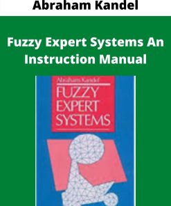 Abraham Kandel – Fuzzy Expert Systems