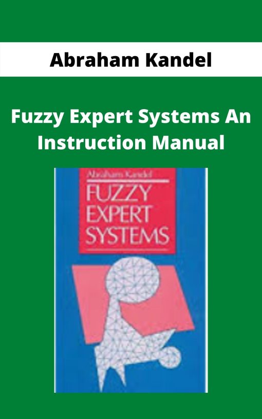 Abraham Kandel – Fuzzy Expert Systems