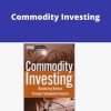 Adam Dunsby – Commodity Investing