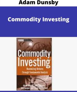 Adam Dunsby – Commodity Investing