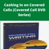 Alan Ellman – Cashing in on Covered Calls (Covered Call DVD Series)