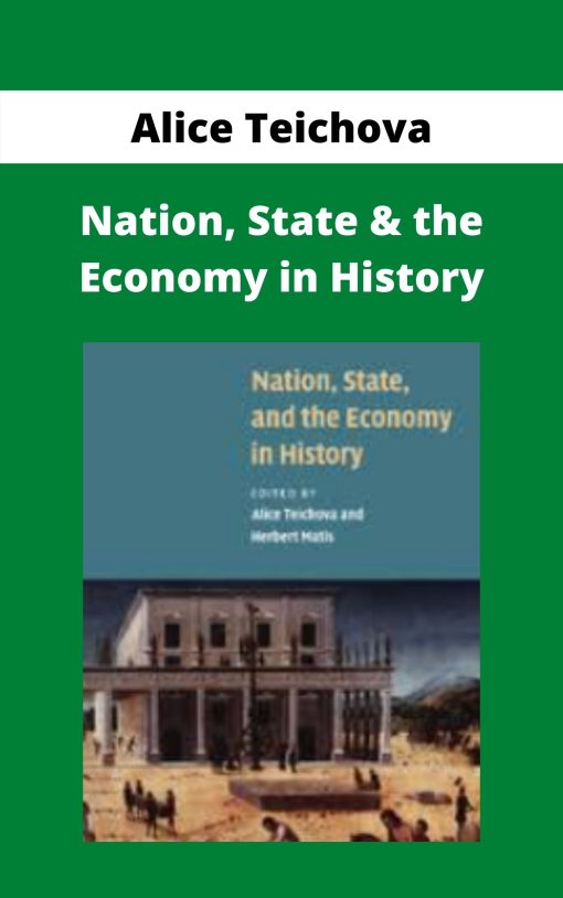 Alice Teichova – Nation, State & the Economy in History