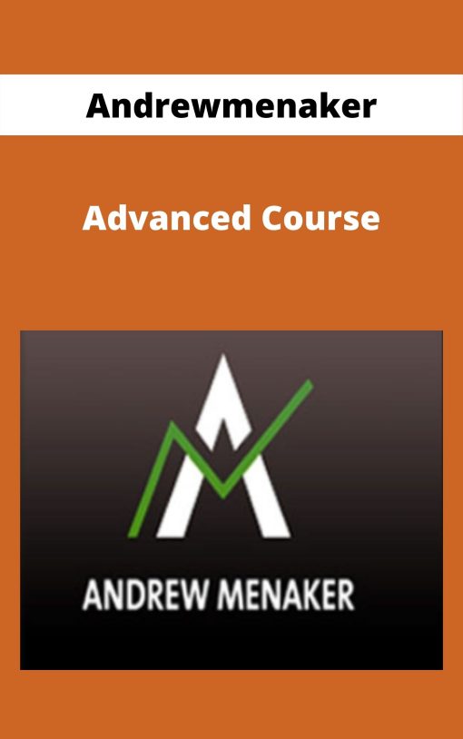 Andrewmenaker – Advanced Course