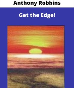 Anthony Robbins – Get the Edge!