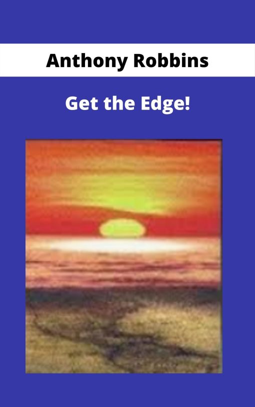 Anthony Robbins – Get the Edge!