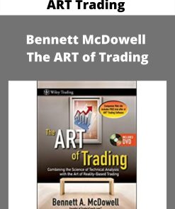 ART Trading – Bennett McDowell – The ART of Trading