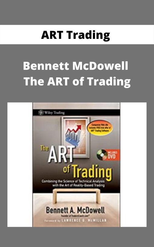 ART Trading – Bennett McDowell – The ART of Trading