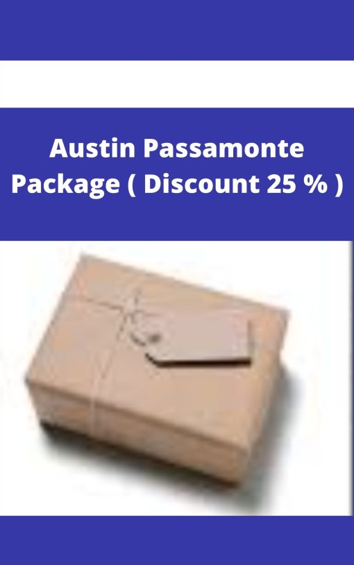 Austin Passamonte Package ( Discount 25 % )