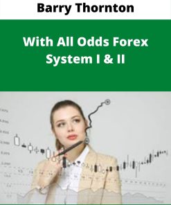 Barry Thornton – With All Odds Forex System I & II