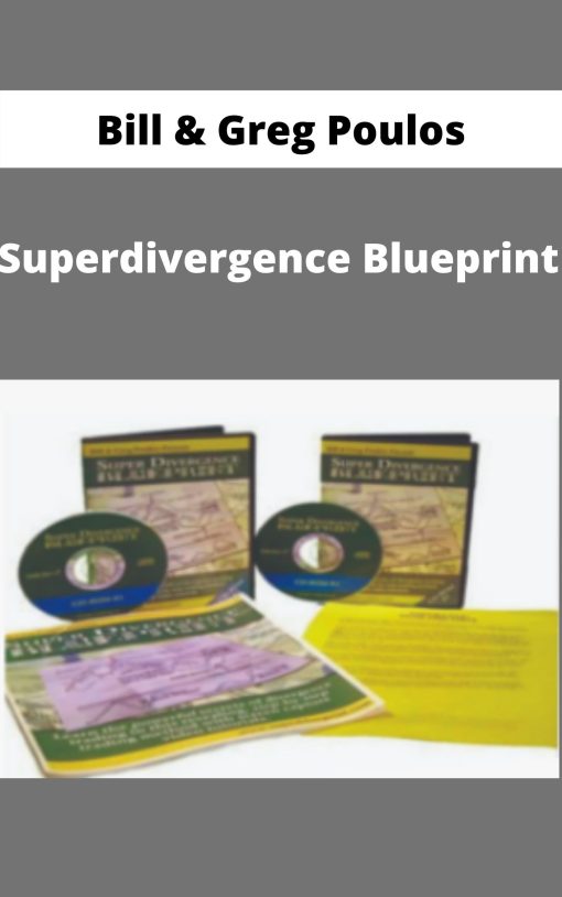 Bill & Greg Poulos – Superdivergence Blueprint