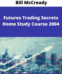 Bill McCready – Futures Trading Secrets Home Study Course 2004