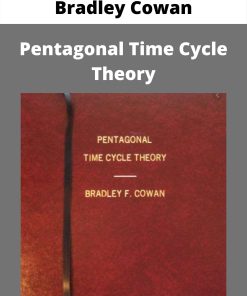 Bradley Cowan – Pentagonal Time Cycle Theory