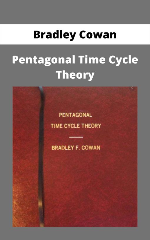 Bradley Cowan – Pentagonal Time Cycle Theory