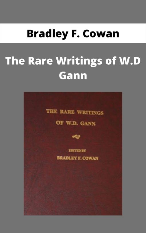 Bradley F. Cowan – The Rare Writings of W.D Gann