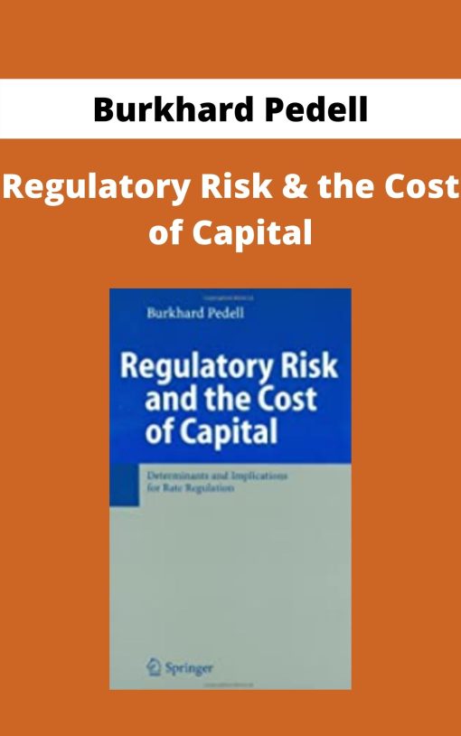 Burkhard Pedell – Regulatory Risk & the Cost of Capital