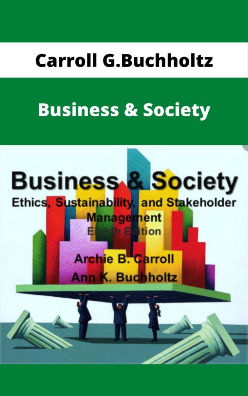 Carroll G.Buchholtz – Business & Society