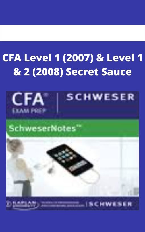 CFA Level 1 (2007) & Level 1 & 2 (2008) Secret Sauce –