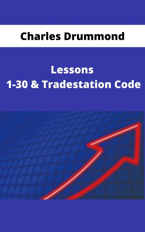 Charles Drummond – Lessons 1-30 & Tradestation Code