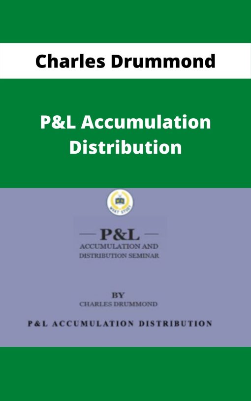 Charles Drummond – P&L Accumulation Distribution