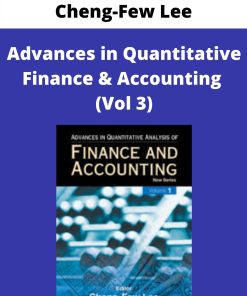 Cheng-Few Lee – Advances in Quantitative Finance & Accounting (Vol 3)