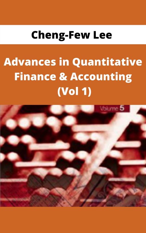 Cheng-Few Lee – Advances in Quantitative Finance & Accounting (Vol 5)