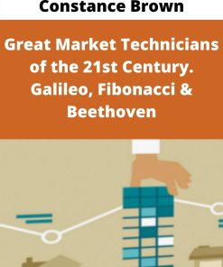 Constance Brown – Great Market Technicians of the 21st Century. Galileo, Fibonacci & Beethoven