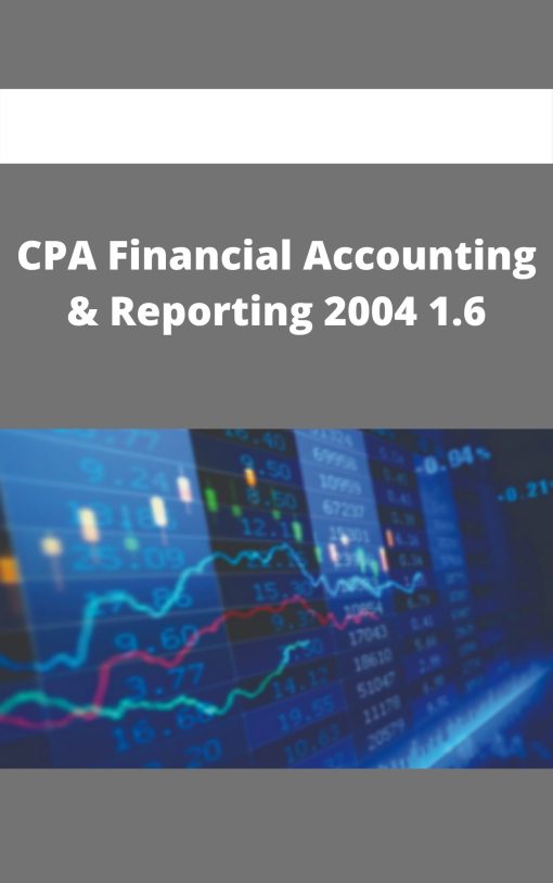 CPA Financial Accounting & Reporting 2004 1.6