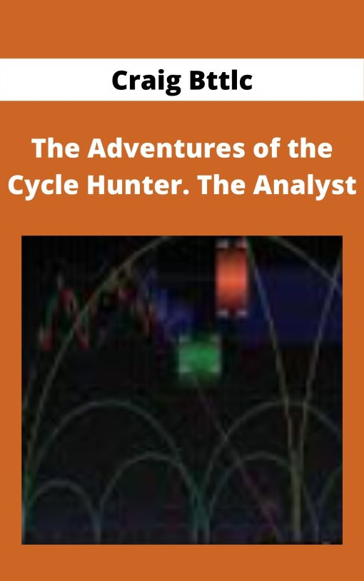 Craig Bttlc – The Adventures of the Cycle Hunter. The Analyst –
