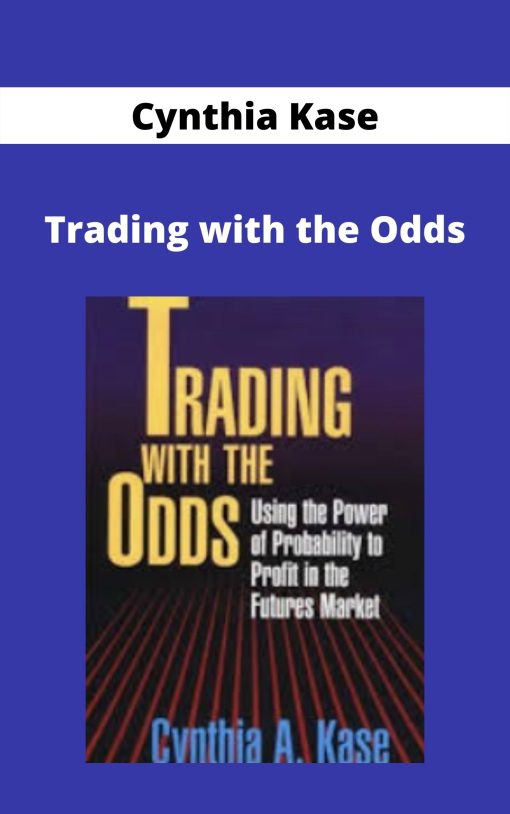 Cynthia Kase – Trading with the Odds