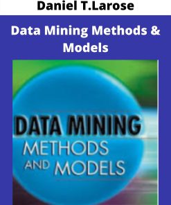 Daniel T.Larose – Data Mining Methods & Models