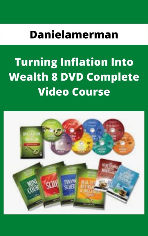 Danielamerman – Turning Inflation Into Wealth 8 DVD Complete Video Course