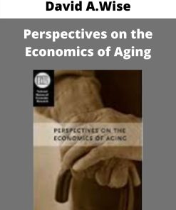 David A.Wise – Perspectives on the Economics of Aging