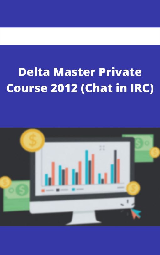 Delta Master Private Course 2012 (Chat in IRC)