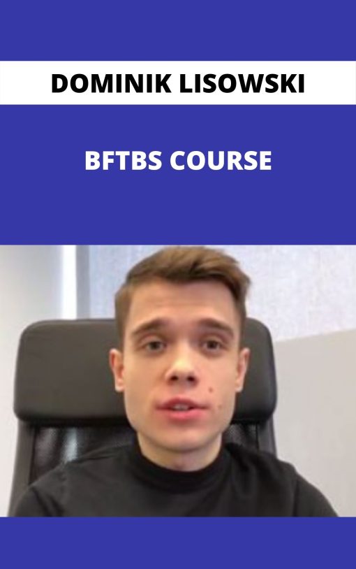 DOMINIK LISOWSKI – BFTBS COURSE –