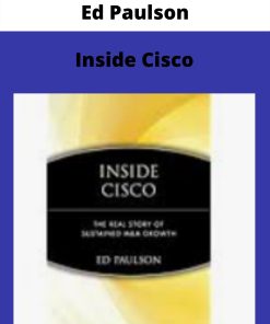 Ed Paulson – Inside Cisco –