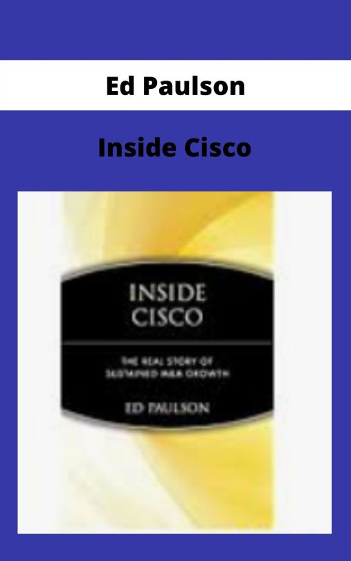 Ed Paulson – Inside Cisco –