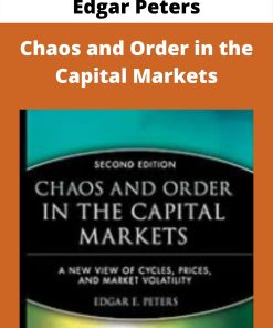 Edgar Peters – Chaos and Order in the Capital Markets –