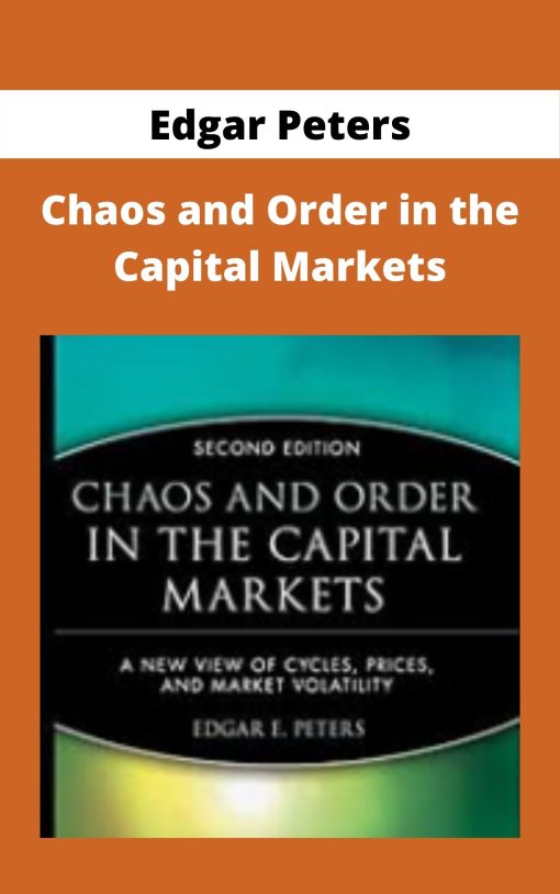 Edgar Peters – Chaos and Order in the Capital Markets –