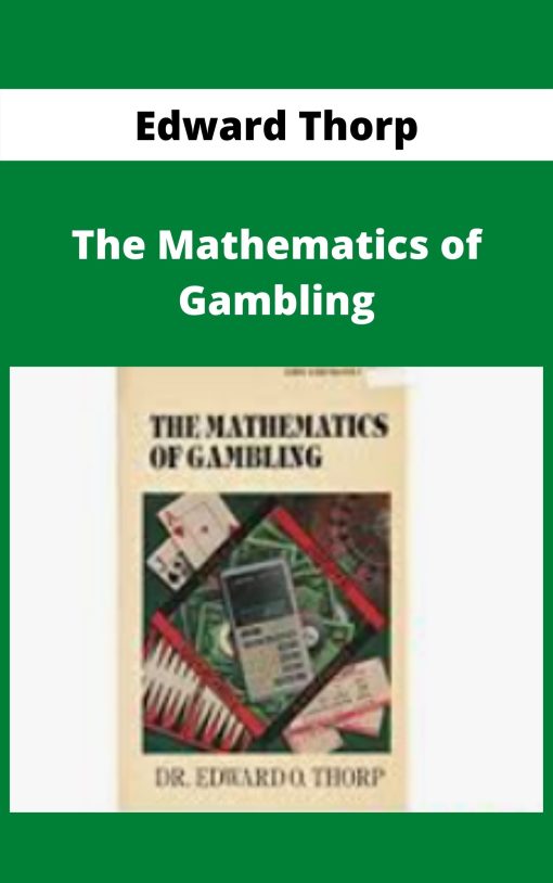 Edward Thorp – The Mathematics of Gambling –