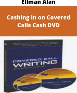 Ellman Alan – Cashing in on Covered Calls Cash DVD