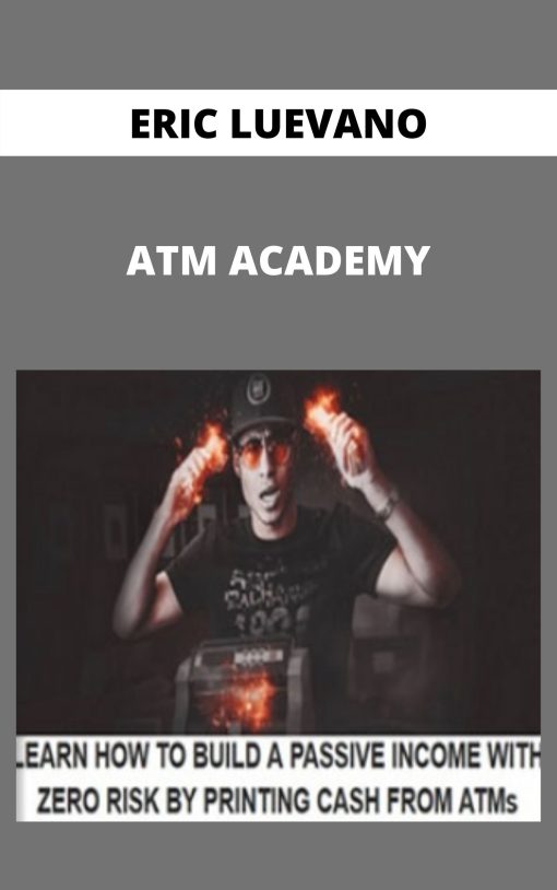 ERIC LUEVANO – ATM ACADEMY –