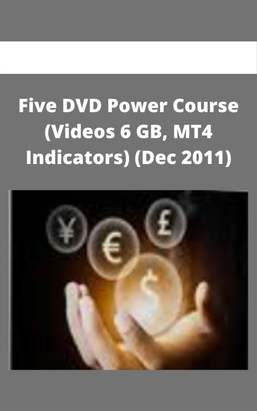 Five DVD Power Course (Videos 6 GB, MT4 Indicators) (Dec 2011)