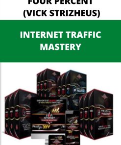 FOUR PERCENT (VICK STRIZHEUS) – INTERNET TRAFFIC MASTERY –