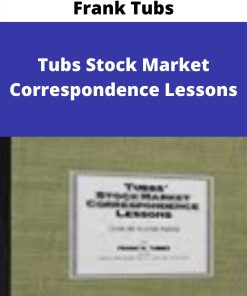 Frank Tubs – Tubs Stock Market Correspondence Lessons