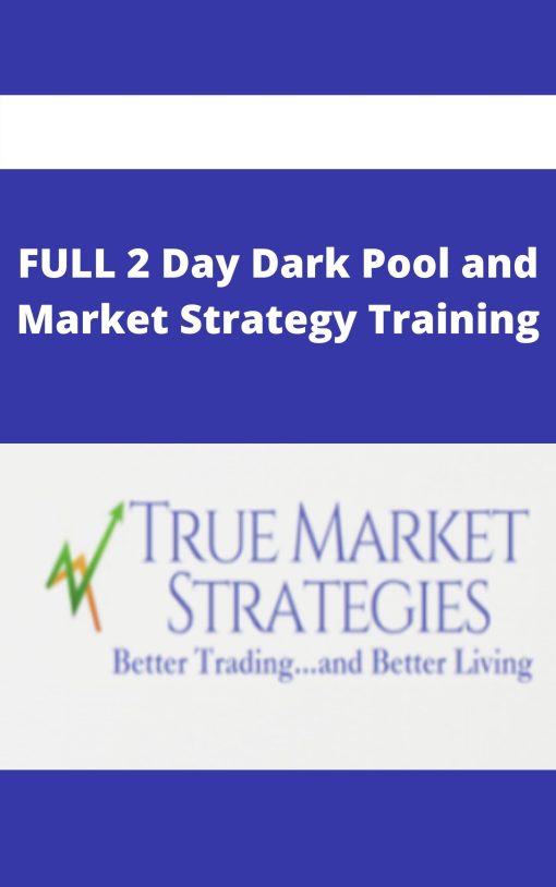 FULL 2 Day Dark Pool and Market Strategy Training