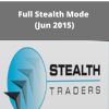 Full Stealth Mode (Jun 2015)