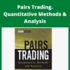 Ganapathy Vidyamurthy – Pairs Trading. Quantitative Methods & Analysis