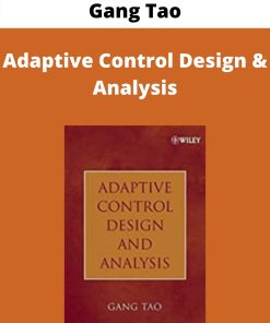 Gang Tao – Adaptive Control Design & Analysis