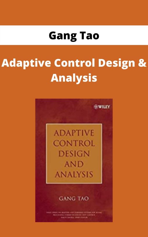 Gang Tao – Adaptive Control Design & Analysis